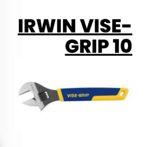 IRWIN VISE-GRIP 10" Adjustable Wrench